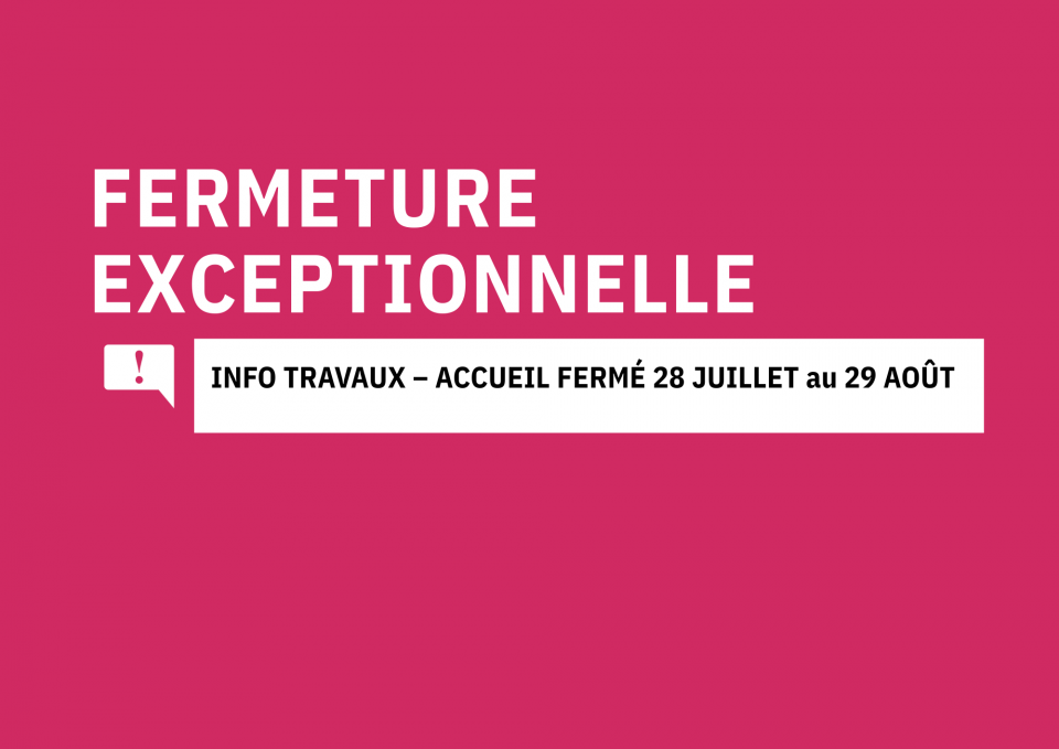 INFO TRAVAUX – ACCUEIL FERMÉ À GIBBES EN AOÛT