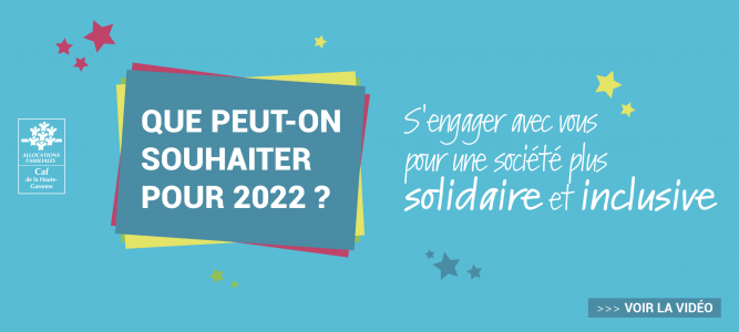 La Caf de la Haute-Garonne vous souhaite une excellente année 2022 !