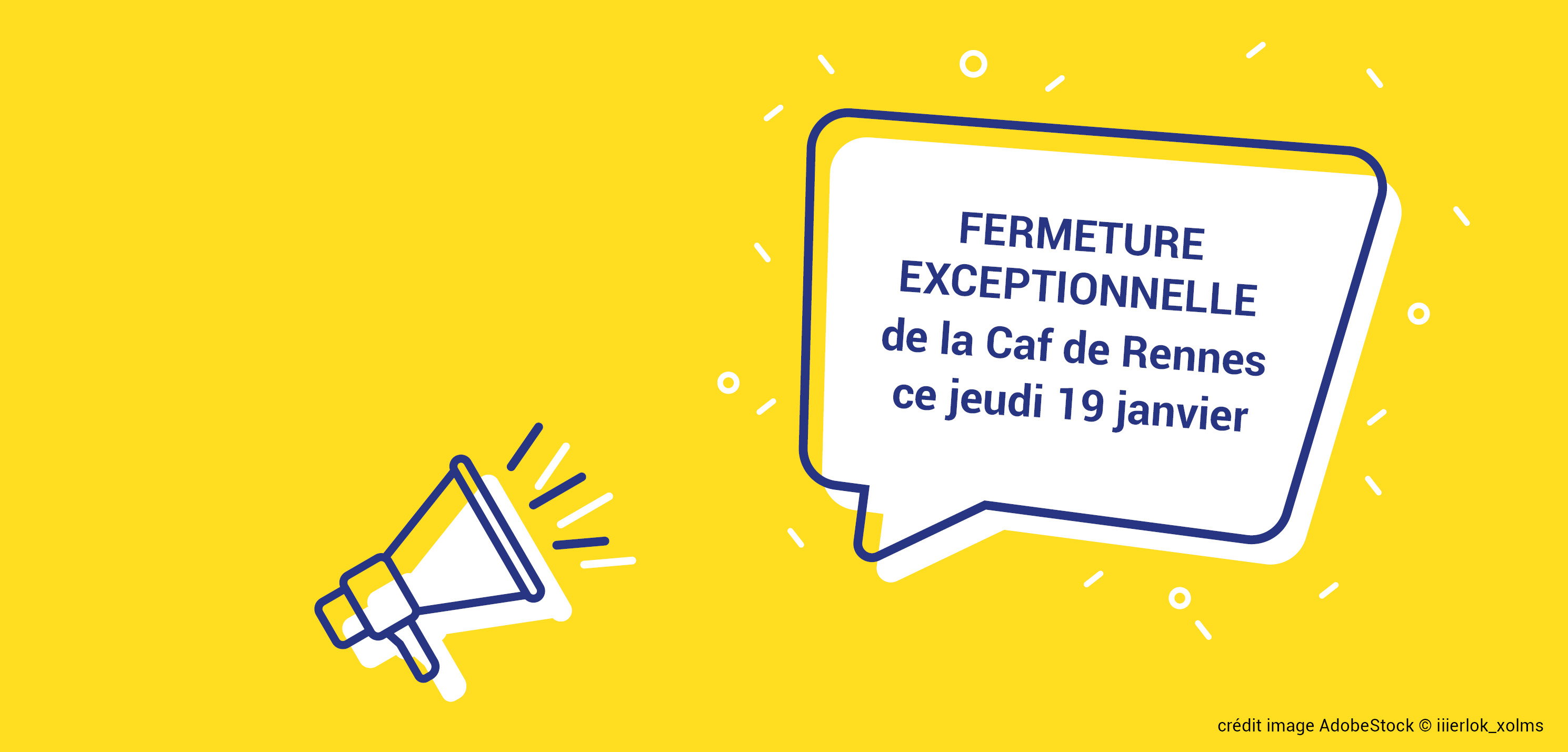 Fermeture exceptionnelle de l'accueil Caf de Rennes le 19 janvier 2023