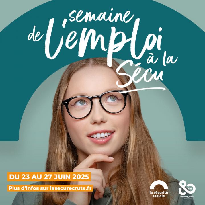 La Semaine de l’emploi à la Sécu, c’est du 23 au 27 juin 2025.