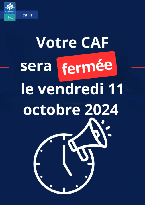 Votre Caf sera fermée exceptionnellement le 11/10/2024