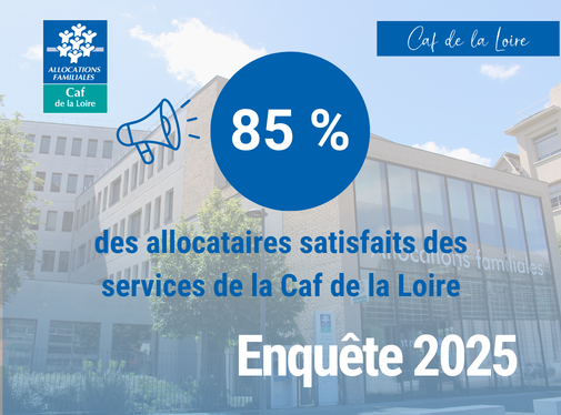 85 % des allocataires sont satisfaits des services de la Caf de la Loire