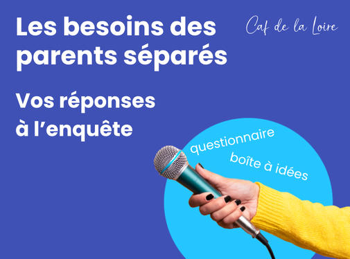 Les besoins des parents séparés : vos réponses à l'enquête