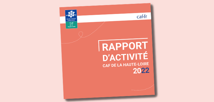 Rapport d'activité 2022 de la Caf de la Haute-Loire
