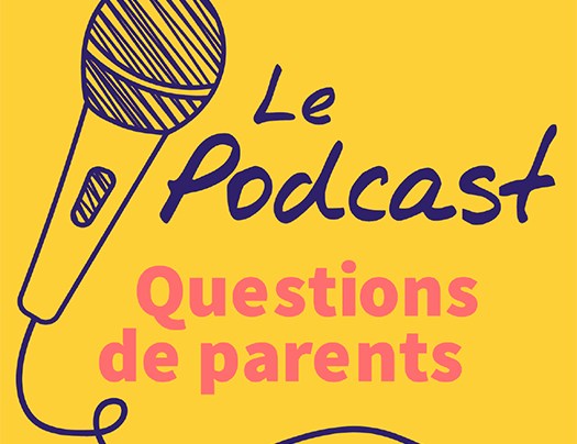 Le podcast Questions de parents