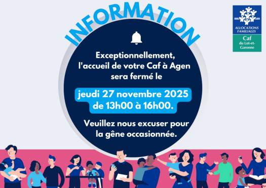 Fermeture accueil Agen 27/11/25 après-midi