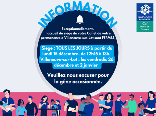 Fermeture de l’accueil du siège et de la permanence de Villeneuve-sur-Lot.