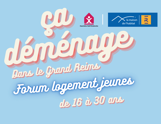 Forum Logement Jeunes 2025 : Ça déménage dans le Grand Reims !
