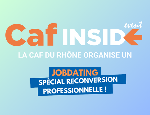 La Caf du Rhône organise un jobdating spécial reconversion professionnelle