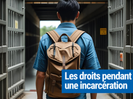 Les droits pendant une incarcération